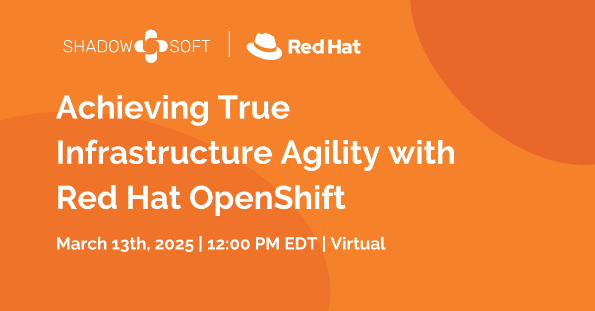 2025.03.13 Achieving True Infrastructure Agility with Red Hat OpenShift Event