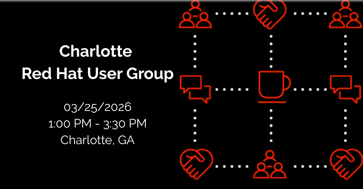 2026.03.25 Charlotte Red Hat User Group